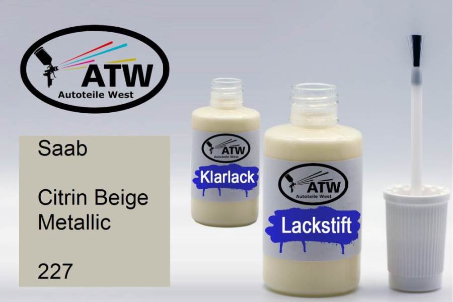 Saab, Citrin Beige Metallic, 227: 20ml Lackstift + 20ml Klarlack - Set, von ATW Autoteile West.